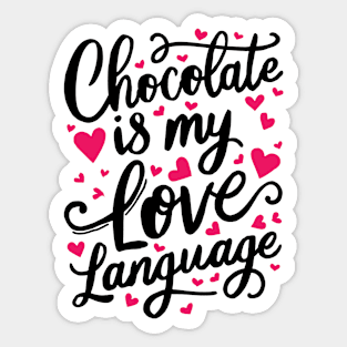 Chocolate is my Love Language Sticker